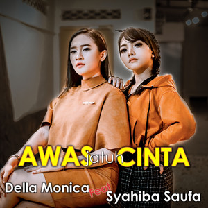 Download Lagu Della Monica, Syahiba Saufa - Awas Jatuh Cinta (feat. Syahiba Saufa) MP3