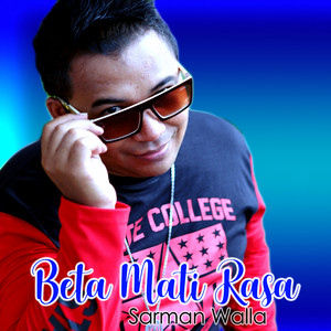 Download Lagu Sarman Walla - Beta Mati Rasa MP3 Download Lagu Sarman Walla - Beta Mati Rasa MP3