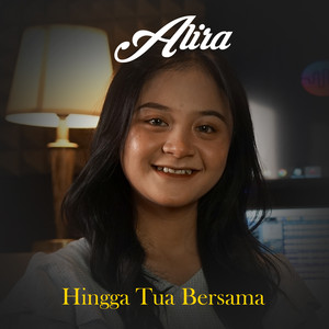 Download Lagu Alira - Hingga Tua Bersama MP3