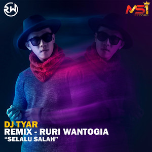 Download Lagu Ruri Wantogia, DJ Tyar - Selalu Salah - Remix MP3 Download Lagu Ruri Wantogia, DJ Tyar - Selalu Salah - Remix MP3