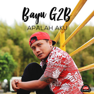 Download Lagu Bayu G2B - Apalah Aku MP3 Download Lagu Bayu G2B - Apalah Aku MP3
