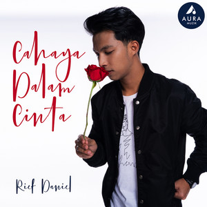 Download Lagu Rief Daniel - Cahaya Dalam Cinta MP3 Download Lagu Rief Daniel - Cahaya Dalam Cinta MP3