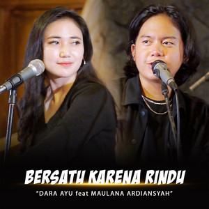 Download Lagu Dara Ayu, Maulana Ardiansyah - Bersatu Karena Rindu - Live Version MP3