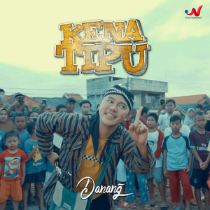 Download Lagu Danang - Kena Tipu MP3