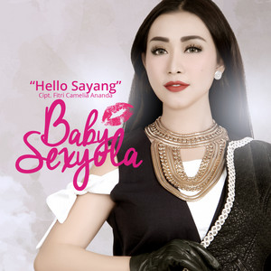 Download Lagu Baby Sexyola - Hello Sayang MP3 Download Lagu Baby Sexyola - Hello Sayang MP3