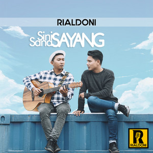 Download Lagu Rialdoni - Sini Sayang Sana Sayang MP3 Download Lagu Rialdoni - Sini Sayang Sana Sayang MP3