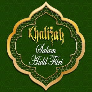 Download Lagu Khalifah - Salam Aidil Fitri MP3