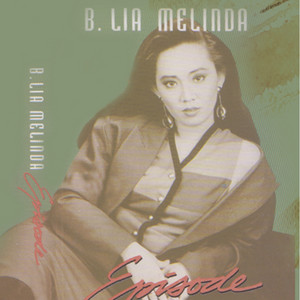 Download Lagu B. Lia Melinda - Episode MP3