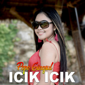 Download Lagu Popo Gingsul - Icik Icik MP3 Download Lagu Popo Gingsul - Icik Icik MP3