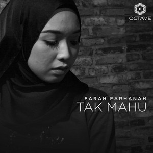 Download Lagu Farah Farhanah - Tak Mahu MP3 Download Lagu Farah Farhanah - Tak Mahu MP3