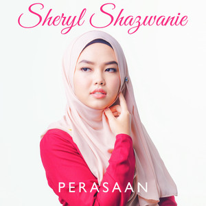 Download Lagu Sheryl Shazwanie - Perasaan MP3 Download Lagu Sheryl Shazwanie - Perasaan MP3