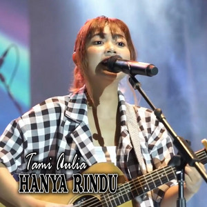 Download Lagu Tami Aulia - Hanya Rindu MP3 Download Lagu Tami Aulia - Hanya Rindu MP3