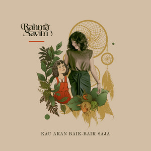 Download Lagu Rahma Savitri - Kau Akan Baik-Baik Saja MP3 Download Lagu Rahma Savitri - Kau Akan Baik-Baik Saja MP3