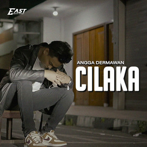 Download Lagu ANGGA DERMAWAN - CILAKA MP3 Download Lagu ANGGA DERMAWAN - CILAKA MP3