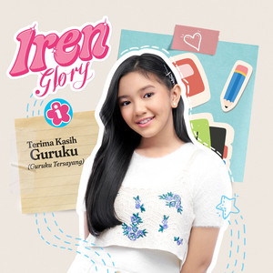 Download Lagu Iren Glory - Terima Kasih Guruku (Guruku Tersayang) MP3 Download Lagu Iren Glory - Terima Kasih Guruku (Guruku Tersayang) MP3