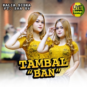 Download Lagu Kalia Siska, SKA 86 - TAMBAL BAN MP3 Download Lagu Kalia Siska, SKA 86 - TAMBAL BAN MP3
