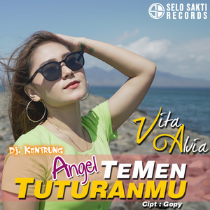 Download Lagu Vita Alvia, DJ. Kentrung - Angel Temen Tuturanmu MP3 Download Lagu Vita Alvia, DJ. Kentrung - Angel Temen Tuturanmu MP3