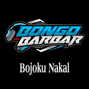 Download Lagu Bongobarbar - Bojoku Nakal MP3 Download Lagu Bongobarbar - Bojoku Nakal MP3