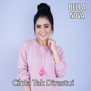 Download Lagu Bella Nova - Cinta Tak Direstui MP3 Download Lagu Bella Nova - Cinta Tak Direstui MP3