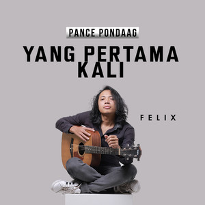 Download Lagu Felix Irwan - Yang Pertama Kali MP3