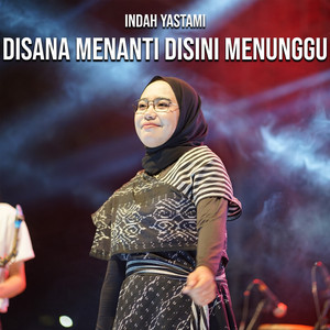 Download Lagu Indah Yastami - Disana Menanti Disini Menunggu MP3 Download Lagu Indah Yastami - Disana Menanti Disini Menunggu MP3