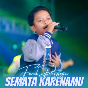 Download Lagu Farel Prayoga - Semata Karenamu MP3 Download Lagu Farel Prayoga - Semata Karenamu MP3