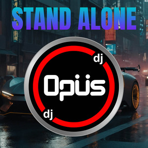 Download Lagu DJ Opus - Stand Alone MP3 Download Lagu DJ Opus - Stand Alone MP3