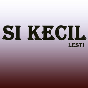Download Lagu Lesti - Si Kecil MP3 Download Lagu Lesti - Si Kecil MP3