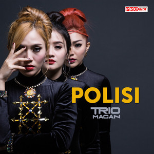 Download Lagu Trio Macan - Polisi MP3 Download Lagu Trio Macan - Polisi MP3