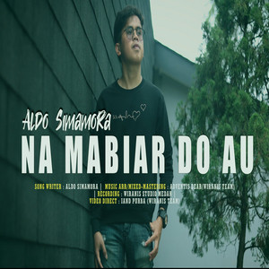 Download Lagu ALDO SIMAMORA - NA MABIAR DO AU MP3 Download Lagu ALDO SIMAMORA - NA MABIAR DO AU MP3