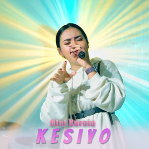 Download Lagu Dini Kurnia - Kesiyo MP3 Download Lagu Dini Kurnia - Kesiyo MP3