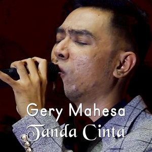 Download Lagu Gery Mahesa - Tanda Cinta MP3 Download Lagu Gery Mahesa - Tanda Cinta MP3