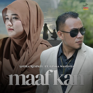 Download Lagu Andra Respati, Gisma Wandira - Maafkan MP3 Download Lagu Andra Respati, Gisma Wandira - Maafkan MP3