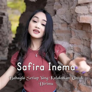 Download Lagu Safira Inema - Bahagia Setiap Yang Kulakukan Untuk Dirimu MP3 Download Lagu Safira Inema - Bahagia Setiap Yang Kulakukan Untuk Dirimu MP3