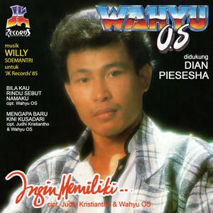 Download Lagu Wahyu Os - Kuingin Bersamamu MP3 Download Lagu Wahyu Os - Kuingin Bersamamu MP3
