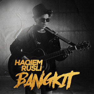 Download Lagu Haqiem Rusli - Bangkit MP3 Download Lagu Haqiem Rusli - Bangkit MP3