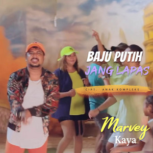 Download Lagu Marvey Kaya - Baju Putih Jang Lapas MP3 Download Lagu Marvey Kaya - Baju Putih Jang Lapas MP3