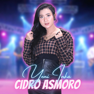 Download Lagu Yeni Inka - Cidro Asmoro MP3 Download Lagu Yeni Inka - Cidro Asmoro MP3