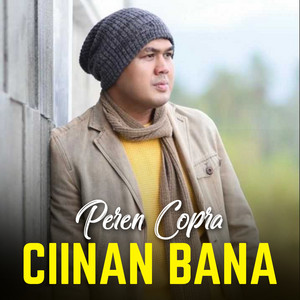 Download Lagu Peren Copra - Ciinan Bana MP3 Download Lagu Peren Copra - Ciinan Bana MP3