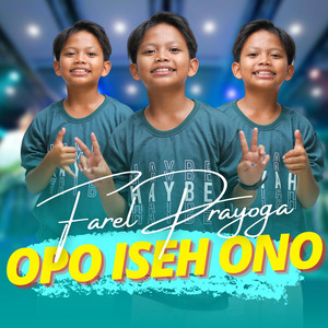 Download Lagu Farel Prayoga - Opo Iseh Ono MP3 Download Lagu Farel Prayoga - Opo Iseh Ono MP3