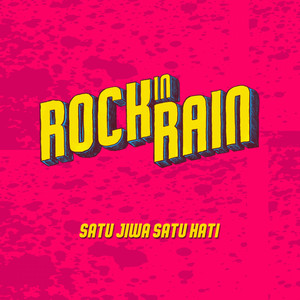 Download Lagu Rock In Rain - Satu Jiwa Satu Hati MP3 Download Lagu Rock In Rain - Satu Jiwa Satu Hati MP3