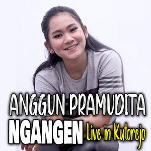 Download Lagu Anggun Pramudita - Ngangen (Live in Kutorejo) MP3 Download Lagu Anggun Pramudita - Ngangen (Live in Kutorejo) MP3