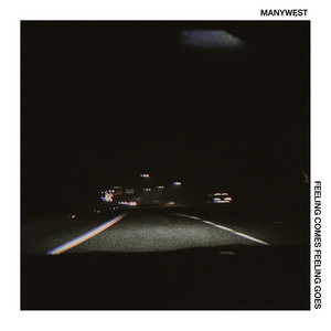 Download Lagu Many West - Feeling Comes, Feeling Goes MP3