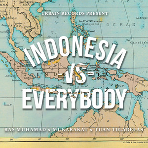 Download Lagu Ras Muhamad, MukaRakat, Tuantigabelas - Indonesia vs Everybody MP3