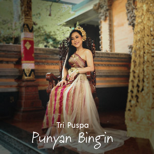 Download Lagu Tri Puspa - Punyan Bingin MP3 Download Lagu Tri Puspa - Punyan Bingin MP3
