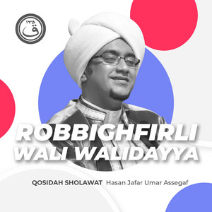 Download Lagu Hasan Jafar Umar Assegaf - Qosidah Robbighfirli Wali Walidayya MP3 Download Lagu Hasan Jafar Umar Assegaf - Qosidah Robbighfirli Wali Walidayya MP3