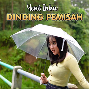Download Lagu Yeni Inka - Dinding Pemisah MP3 Download Lagu Yeni Inka - Dinding Pemisah MP3
