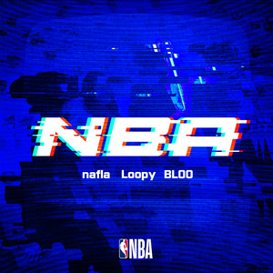 Download Lagu Nafla, Loopy, BLOO - NBA MP3 Download Lagu Nafla, Loopy, BLOO - NBA MP3