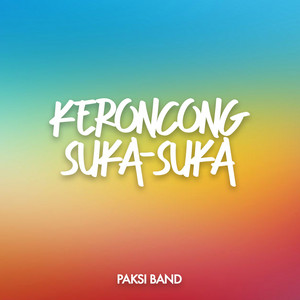 Download Lagu Paksi Band - Keroncong Suka-Suka MP3