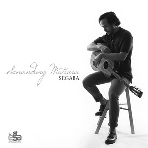 Download Lagu Segara - Senandung Mutiara MP3 Download Lagu Segara - Senandung Mutiara MP3